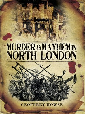 cover image of Murder & Mayhem in North London